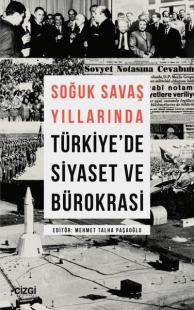 Soğuk Savaş Yıllarında Türkiye'de Siyaset ve Bürokrasi Kolektif