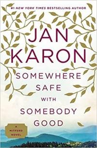 Somewhere Safe with Somebody Good (A Mitford Novel) Jan Karon