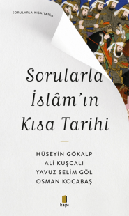 Sorularla İslam'ın Kısa Tarihi - Sorularla Kısa Tarih