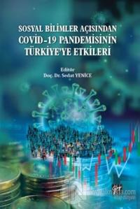Sosyal Bilimler Açısından Covid-19 Pandemisinin Türkiye'ye Etkileri