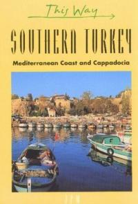 Southern Turkey Mediterranean Coast and Cappadocia