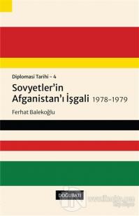 Sovyetler'in Afganistan'ı İşgali 1978-1979 - Diplomasi Tarihi 4