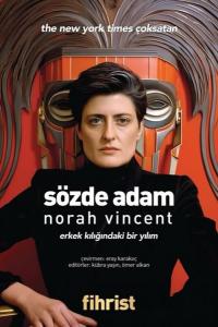 Sözde Adam - Erkek Kılığındaki Bir Yılım Norah Vincent