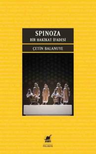Spinoza - Bir Hakikat İfadesi Çetin Balanuye