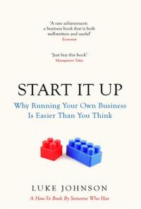 Start It Up: Why Running Your Own Business is Easier Than You Think