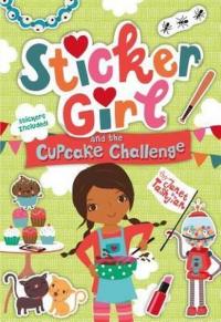 Sticker Girl and the Cupcake Challenge (Ciltli)