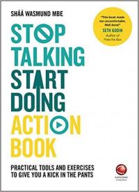 Stop Talking Start Doing Action Book: Practical tools and exercises to