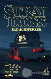Stray Dogs - Kaçak Köpekler Sayı 4 (Kapak A) Tony Fleecs