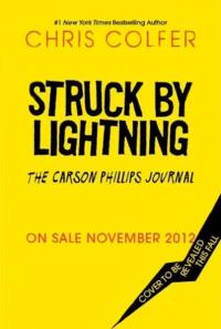 Struck by Lightning: The Carson Phillips Journal  Chris Colfer