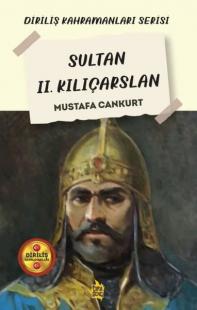 Sultan 2. Kılıçarslan - Diriliş Kahramanları Serisi