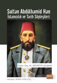 Sultan Abdülhamid Han - İslamcılık ve Tarih Söyleşileri
