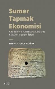 Sumer Tapınak Ekonomisi - Anadolu ve Yunan Ana Karasına Kültürel Geçiş