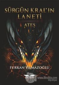 Sürgün Kral'ın Laneti - Ateş Furkan Yılmazoğlu
