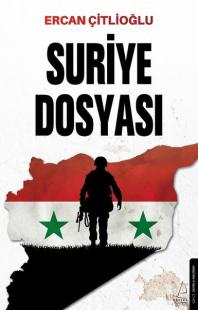 Suriye Dosyası Ercan Çitlioğlu