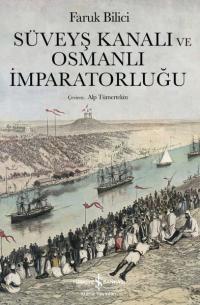 Süveyş Kanalı ve Osmanlı İmparatorluğu Faruk Bilici