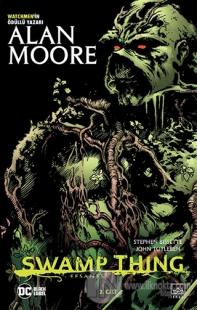 Swamp Thing Efsanesi: 2. Cilt Alan Moore