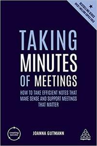 Taking Minutes of Meetings: How to Take Efficient Notes that Make Sens