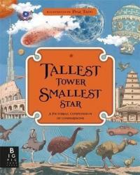 Tallest Tower Smallest Star: A Pictorial Compendium of Comparisons (Ciltli)