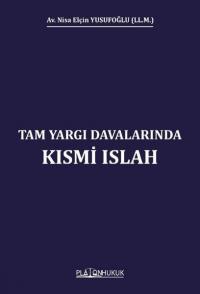 Tam Yargı Davalarında Kısmi Islah