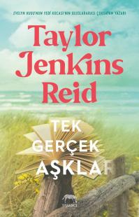 Tek Gerçek Aşklar Taylor Jenkins Reid