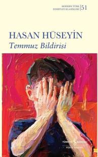 Temmuz Bildirisi - Modern Türk Edebiyatı Klasikleri 51 (Ciltli) Hasan 