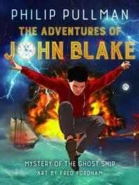 The Adventures of John Blake: Mystery of the Ghost Ship (Ciltli)