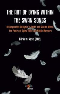 The Art of Dying Within The Swan Songs - A Comparative Analysis of Death and Suicide Within the Poet