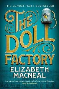 The Doll Factory: The Sunday Times Bestseller BBC Radio 2 Book Club Pick and BBC Radio 4 Book at Be