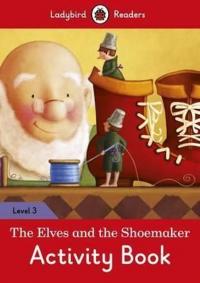 The Elves and the Shoemaker Activity Book Ladybird Readers Level 3 Lad