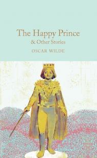 The Happy Prince & Other Stories (Macmillan Collector's Library) (Ciltli)