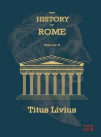 The History Of Rome Volume 2 Titus Livius