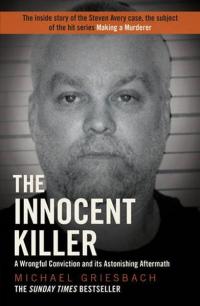 The Innocent Killer Michael Griesbach