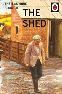 The Ladybird Book of The Shed (Ciltli) Jason Hazeley