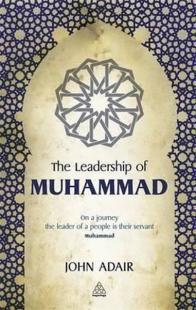 The Leadership of Muhammad John Adair