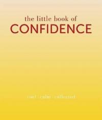 The Little Book of Confidence: Cool Calm Collected (The Little Books) (Ciltli)