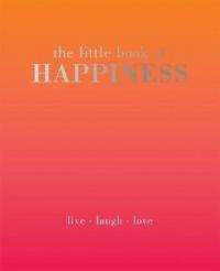 The Little Book of Happiness: Live. Laugh. Love (Ciltli) Alison Davies