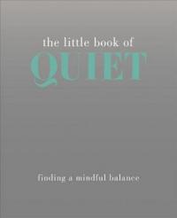 The Little Book of Quiet (Ciltli) Tiddy Rowan