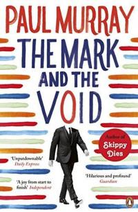The Mark and the Void Paul Murray