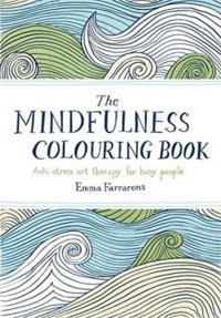 The Mindfulness Colouring Book: Anti-stress art therapy for busy people