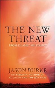 The New Threat From Islamic Militancy Jason Burke