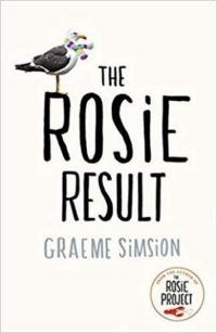 The Rosie Result (The Rosie Project Series) Graeme Simsion