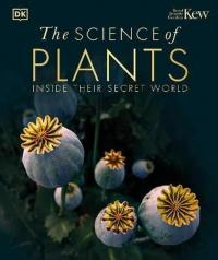 The Science of Plants : Inside their Secret World (Ciltli) Kolektif