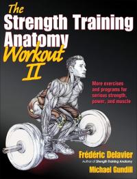 The Strength Training Anatomy Workout Volume II: 2 Michael Gundill