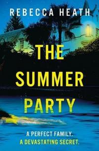 The Summer Party : the glamorous and absolutely unputdownable Beach Re