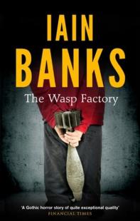 The Wasp Factory: Abacus 40th Annivesary Edition Iain M. Banks