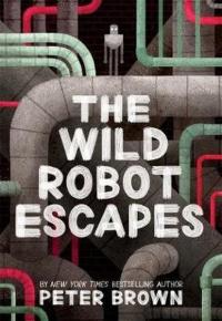 The Wild Robot Escapes Peter Brown