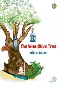The Wise Olive Tree Günsu Başer