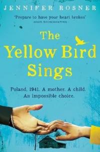 The Yellow Bird Sings Jennifer Rosner