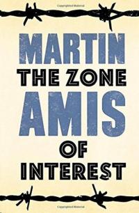 The Zone of Interest Martin Amis