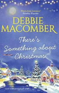 There's Something About Christmas Debbie Macomber